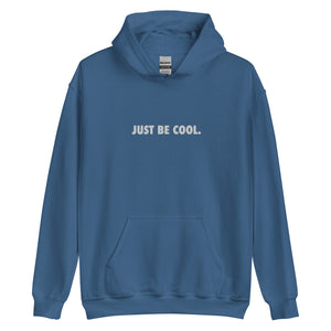 Just Be Cool Hoodie