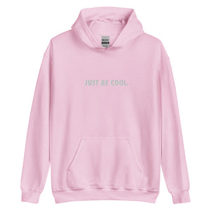 Just Be Cool Hoodie