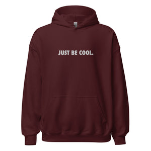 Just Be Cool Hoodie