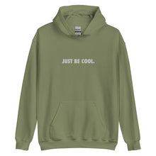 Load image into Gallery viewer, Just Be Cool Hoodie