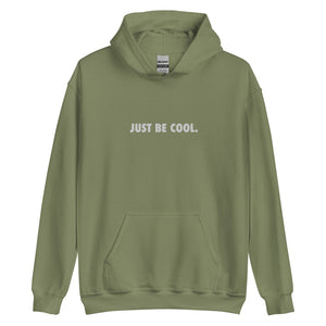 Just Be Cool Hoodie