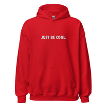 Load image into Gallery viewer, Just Be Cool Hoodie